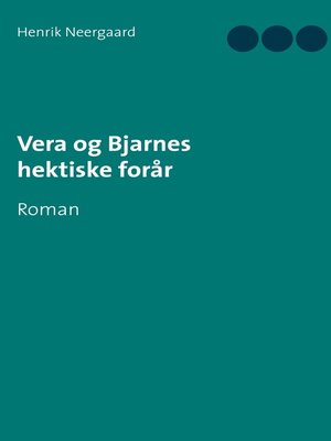 cover image of Vera og Bjarnes hektiske forår